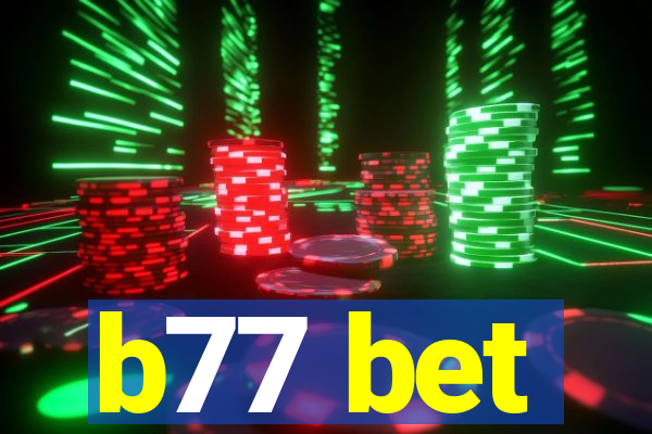 b77 bet